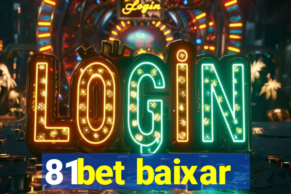 81bet baixar